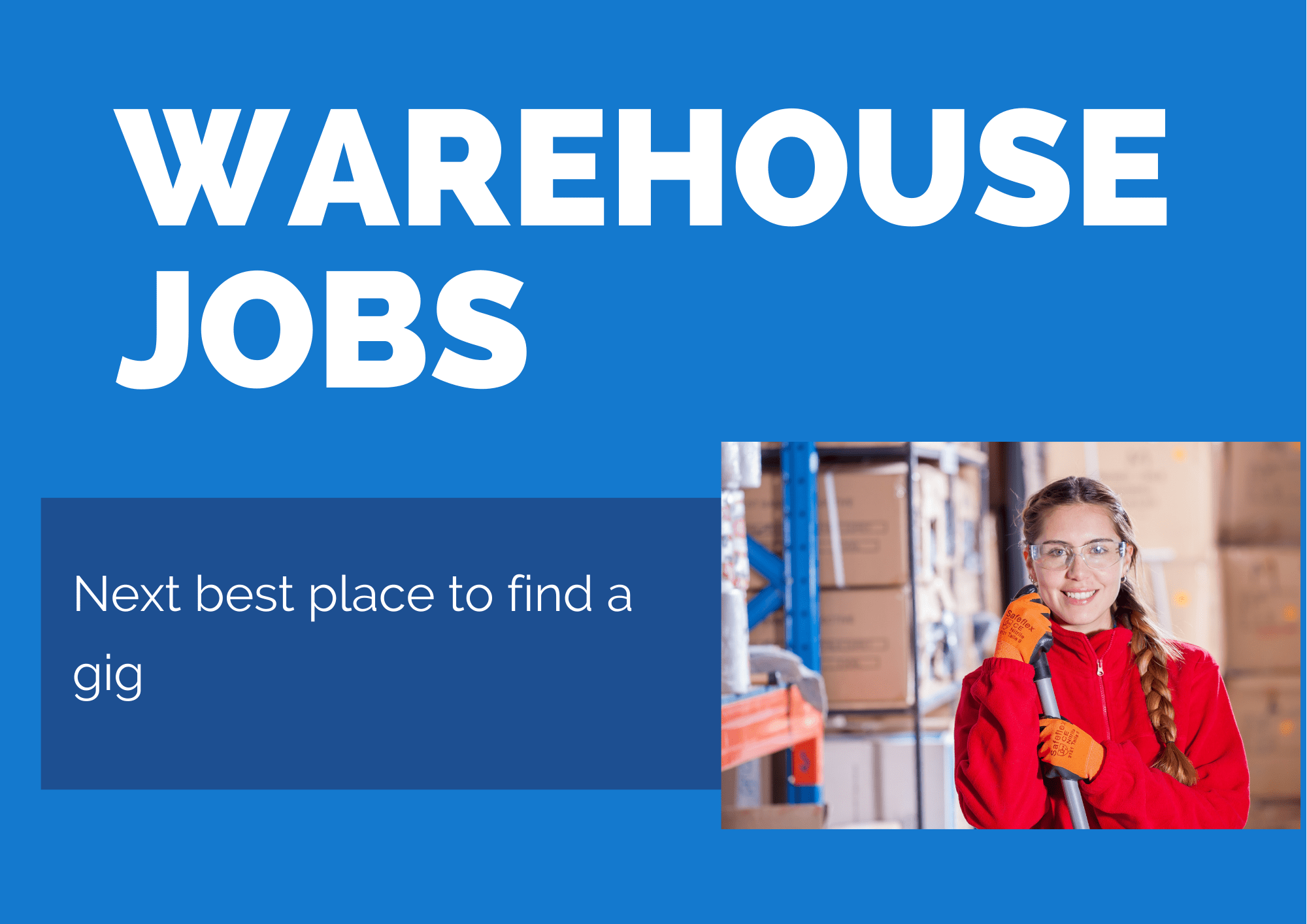 Warehouse Jobs Next best place to find a gig